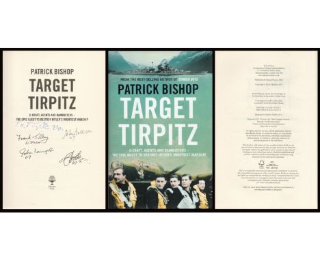 WWII Multisigned Book Target Tirpitz X Craft, Agents and Dambusters The Epic Quest to Destroy Hitler's Mightiest Warship by P