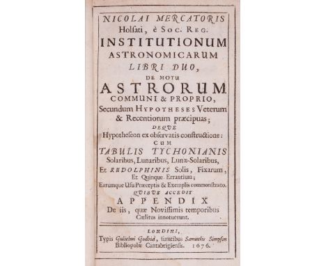 Astronomy.- Mercator (Nicolaus) Institutionum Astronomicarum libri duo, first edition, lacking T7 and T8, woodcut illustratio