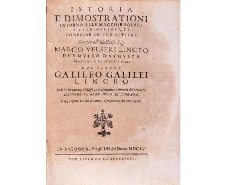 Astronomy.- Galilei (Galileo)  Istoria e dimostrationi intorno alle macchie solari e loro accidenti, woodcut illustrations an