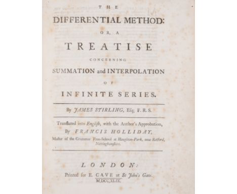 Mathematics.- Stirling (James) The Differential Method: or, a Treatise Concerning Summation and Interpolation of Infinite Ser