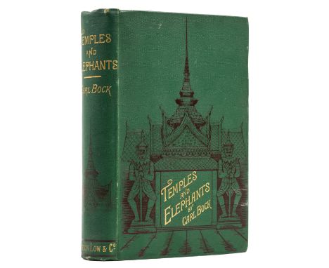 Thailand.- Bock (Carl) Temples and Elephants, first edition, portrait frontispiece, folding map, plates and illustrations, 2p