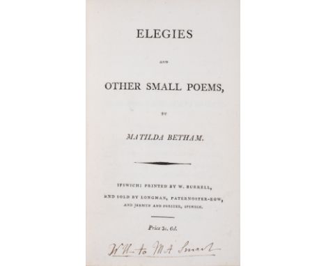 Woman poet.- Betham (Matilda)  Elegies, and Other Smaller Poems, first edition, the author's first book, errata f., lacking h