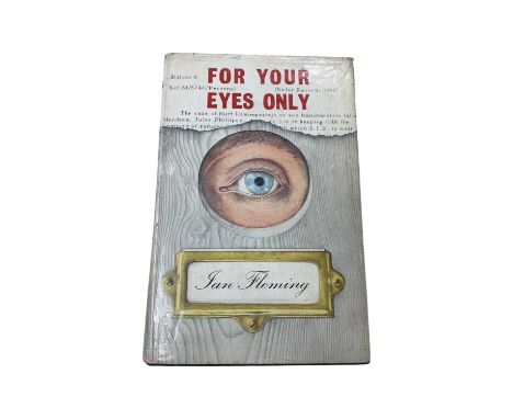 A first edition copy of James Bond: For Your Eyes Only, IAN FLEMING.Jonathan Cape: 1960Original dustwrapper (clipped), ex lib