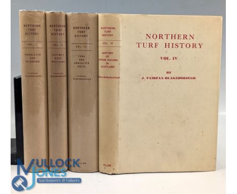 Horse Racing Books Fairfax-Blakeborough Northern Turf History, 1st edition vols - set of 4 with author's signature to the fir