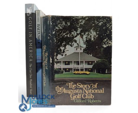 American Golf Books - The Story of the Augusta National Golf Club 1976 Clifford Roberts, Baltusrol 90 Years in the Mainstream