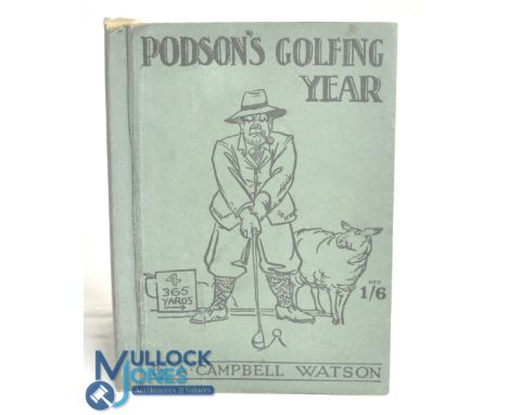 Podson's Golfing Year Watson, A Campbell Published by W &amp; R Chambers, London, UK, 1930. Illustrated by D M Sutherland, 12