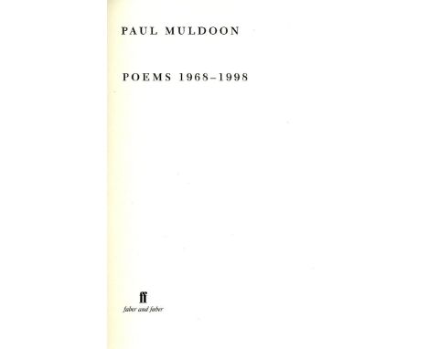 Muldoon (Paul) Poems 1968 - 1998,   (Faber 2001) First Edn. Fine in cloth, slipcase. No 69 of Ltd Ed 100 copies for Sale, sig