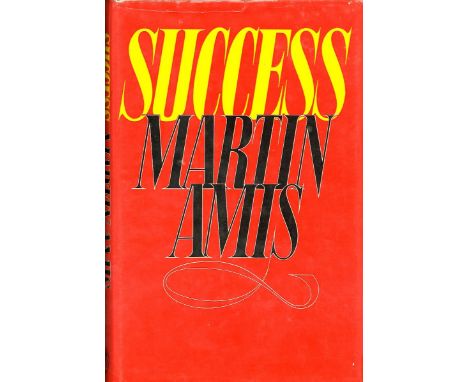 Author's Third Novel

Amis (Martin) Success (Jonathan Cape 1978) First UK, signed on adhesive label to title. V.g./v.g.+ in c