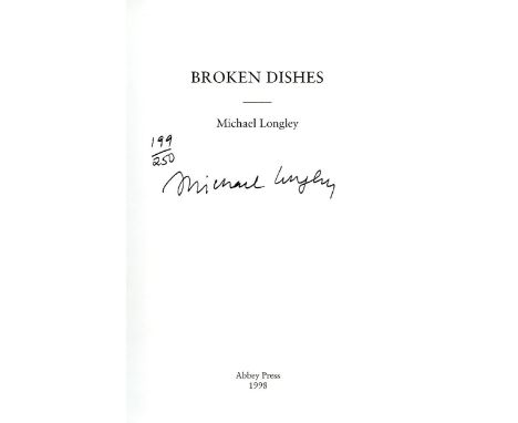 Longley (Ml) Broken Dishes,  (Abbey  Press 1998) First.  V.g. in cloth, d.w.  No. 199 of Ltd. Edn. of 250 copies, numbered an