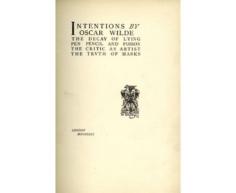 Scarce First Edition

Wilde (Oscar) Intentions, 8vo L. (James R. Osgood / Mc Ilwaine & Co.) 1891. First Edn. [Limited to 1500