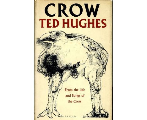 Hughes (Ted)  Crow From the  Life and Songs of the Crow, (Faber 1970)  First Edn. Signed. V.g. in cloth, d.w. Ffep is clipped