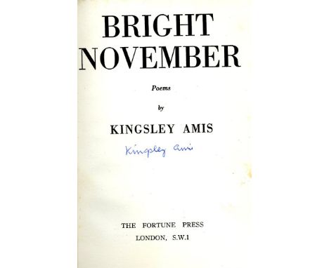 First Edition Signed

Amis (Kingsley) Bright November (Fortune Press, n.d.) [1947], Signed on title, v.g. in cloth, d.w. Liqu