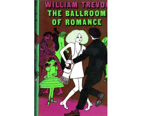 Trevor (William) The Ballroom of Romance & Other  Stories (Bodley Head 1972) First UK Edn. Signed. V.g. in cloth d.w. is very