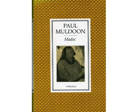 Muldoon (Paul) Poems 1968 - 1998,  (Faber 2001) First Publ. Edition. Signed. V.g. in wrappers.;   New Selected Poems 1968 - 1