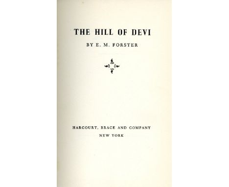 Forster (E M)  The Hill of Devi (Harcourt Brace, 1954) V.g.,  lacks d.w.;  Maurice (Arnold 1971) v.g. in cloth, d.w.;  The Li