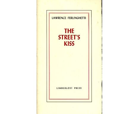 Ferlinghetti (Lawrence)   The Street's  Kiss, (Limberlost Press 1998)  First Paperback Edition. One of 750 unnumbered copies 