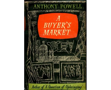 Powell (Anthony) A Buyer's Market,  (Heinemann 1952) First Edn., v.g. in cloth, paper tanned but clean throughout, d.w. is v.