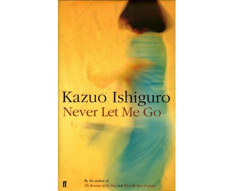 Five First UK Signed Editions

Ishiguro (Kazuo) Never Let Me Go (Faber, 2005);  The Remains of the Day (1989) inscribed  " to