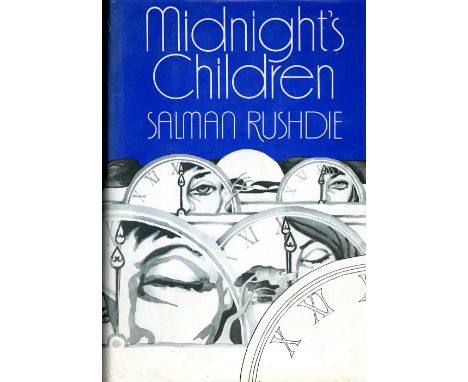 Rushdie (Salman) Midnight's Children, (Cape 1981) First UK Edn. Signed, v.g. in cloth, block leaning slightly, d.w. lightly t