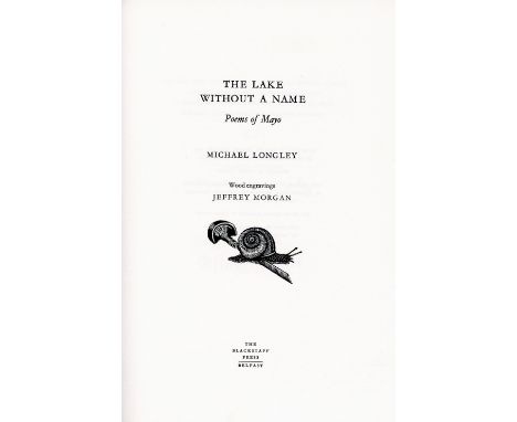  Longley (Ml) The Lake Without a Name Poems of Mayo [ 3 words in italics)  (Blackstaff Press 2005) First Edn.  Wood eng. by J