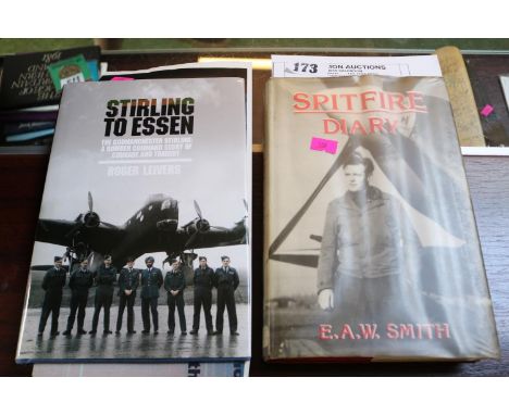 Spitfire Diary E A W Smith First Edition and Stirling to Essen The Godmancester Stirling by Roger Leivers 