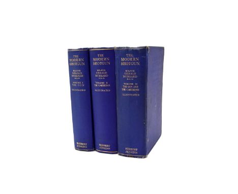 BURRARD, Major Gerald, The Modern Shotgun, 3 vols, 1931-32. Covers marked on vol 3. With MARCHINGTON, John, A Portrait of Sho