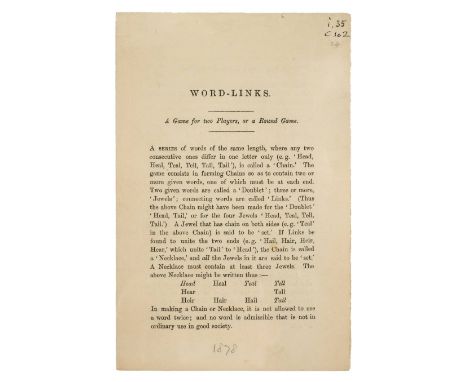 [Dodgson, Charles Lutwidge, 'Lewis Carroll']. Word-Links. A Game for Two Players, or a Round Game, [Oxford, 1878],  4 pages, 