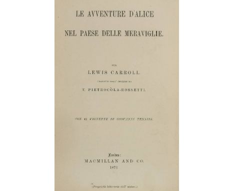 Dodgson (Charles Lutwidge, 'Lewis Carroll' ). Le Avventure D'Alice Nel Paese Delle Meraviglie, 1st edition in Italian, 1st is