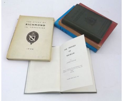 JOHN DERRY: THE STORY OF SHEFFIELD, circa 1914, original cloth, plus ALFRED TAYLOR: THE HISTORY OF WILSHAW, 1961, original cl