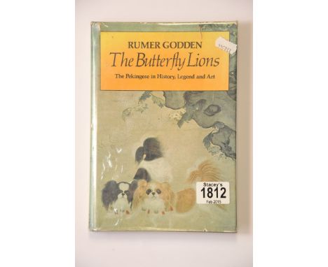 First Edition (1977) hardback copy of The Butterfly Lions - The Pekingese in History, Legend and Art by Rumer Godden. 