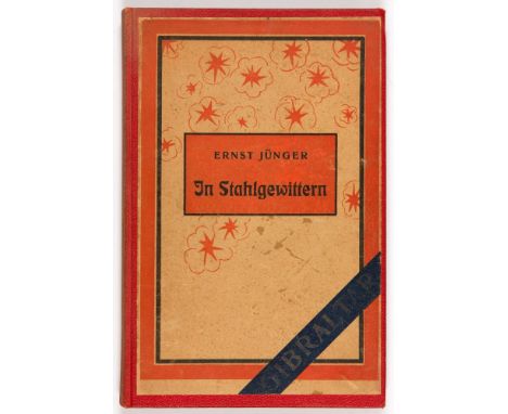 Jünger, Ernst: In Stahlgewittern. Aus dem Tagebuch eines Stoßtruppführers. Hannover: Selbstvlg. 1920. 21,5 x 13,5 cm. Mit fot