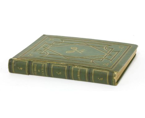 Marshall, Julian: The Annals of Tennis. 'The field' office, 1878, First edition. 4to. PP: 226, Plus 45 Plates on 27 pages. Or