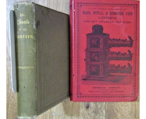 The Illustrated Catalogue of Magic, Optical and Dissolving View Lanterns, Lime-Light Apparatus and Slides, Season 1896-97, to