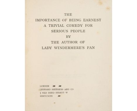 Wilde (Oscar). The Importance of Being Earnest. A Trivial Comedy for Serious People, 1st edition, Leonard Smithers, 1899, sca
