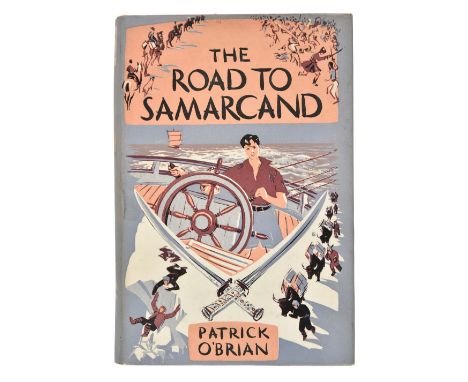 O'Brian (Patrick). The Road to Samarcand, 1st edition, 1954, original cloth, dust jacket, slight fading to spine, 8vo, togeth