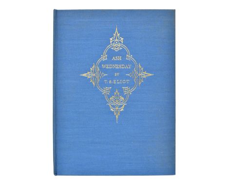 Eliot (T.S.). Ash-Wednesday, Fountain Press, New York/Faber &amp; Faber, London, 1930, usual light toning to endpapers, top e