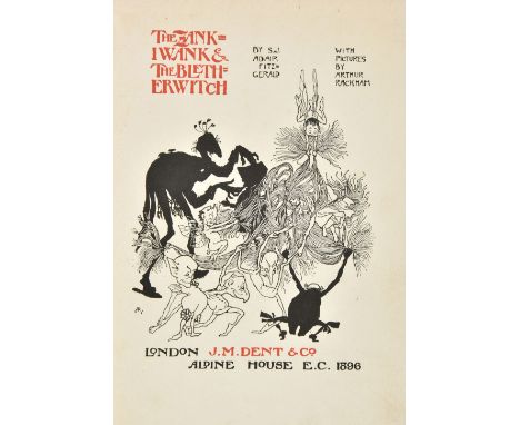 Rackham (Arthur, illustrator). The Zankiwank &amp; the Bletherwitch, by S. J. Adair Fitz-gerald, 1st edition, London: J. M. D