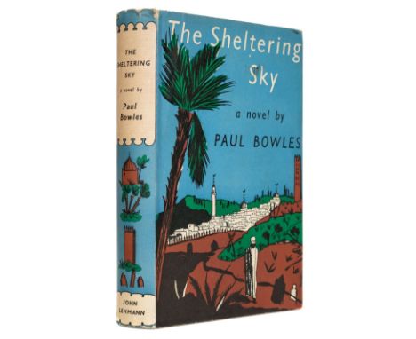 Bowles (Paul). The Sheltering Sky, 1st edition, John Lehmann, 1949, small fore-edge tear to final leaf where carelessly opene