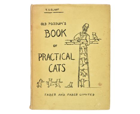 Eliot (T. S.) Old Possum's Book of Practical Cats, 1st edition, 1939, a few leaves roughly opened, contemporary presentation 