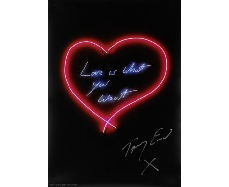 Tracey Emin (British, born 1963)Love is What You Want Offset lithographic poster in colours, 2015, on glossy wove paper, sign