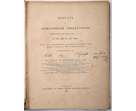 HERSCHEL, Sir John Frederick William.- Results of astronomical observations made during the years 1834, 5, 6, 7, 8, at the Ca