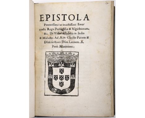 MANUEL I, D. (Rei de Portugal).- EPISTOLA | Potentissimi ac inuictissimi Ema | nuelis Regis portugaliæ &amp; Algarbiorum, | &