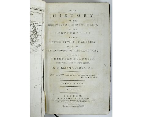 GORDON, Rev. William.- The history of the rise, progress, and establishment, of the independence of the United States of Amer