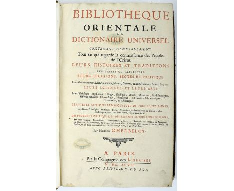 HERBELOT, Bathélemy d’.- La bibliothèque orientale, ou dictionnaire universel contenant generalement tout ce qui regarde la c