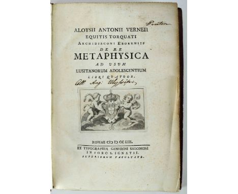 VERNEY, Luís António.- [...] De re Metaphysica ad usum Lusitanorum adolescentium libri quatuor.- Romae: Ex Typographia Genero