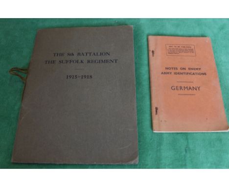 A 1939 dated Notes on Enemy Army Identifications, Germany, together with A History of the 8th Battalion, The Suffolk Regiment