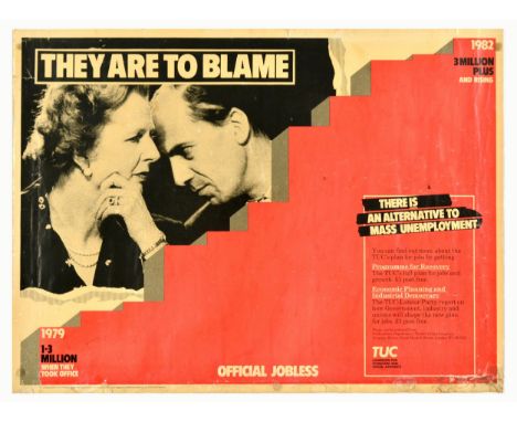 Original vintage propaganda poster - They are to blame. 1979 1-3 million official jobless when they took office, 1982 3 milli