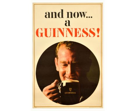Original vintage drink advertising poster - and now... a Guinness! - featuring a smiling gentleman raising a mug of frothy be