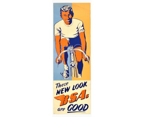 Original vintage advertising poster for BSA bicycles - These new look BSA's are good - featuring a great illustration of a cy