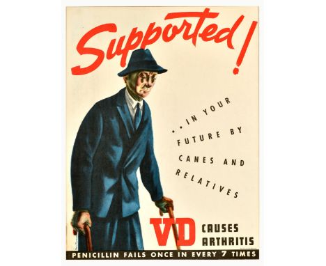 Original vintage health propaganda poster - Supported!.. In your future by canes and relatives. VD causes arthritis. Penicill